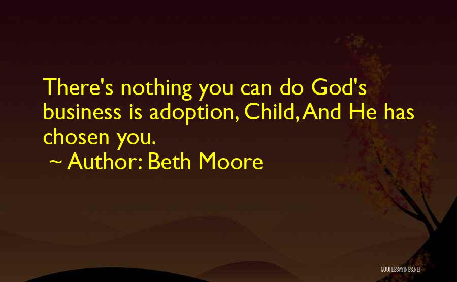 God Has Chosen You Quotes By Beth Moore
