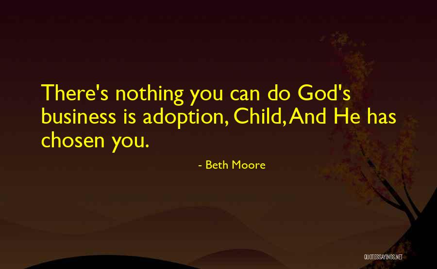 God Has Chosen You Quotes By Beth Moore