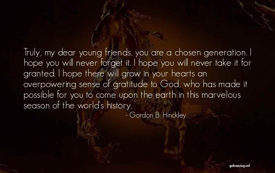 God Has Chosen You Quotes By Gordon B. Hinckley