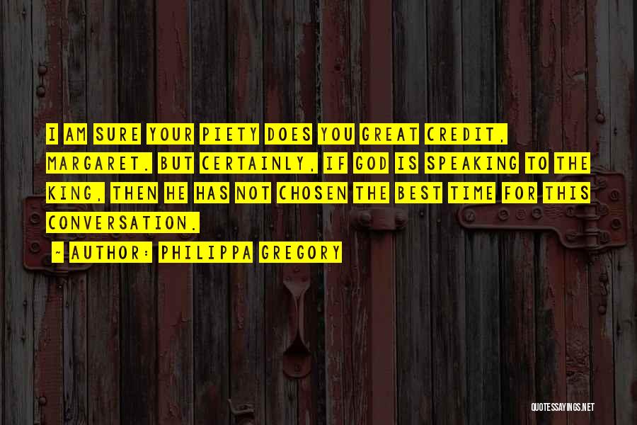 God Has Chosen You Quotes By Philippa Gregory