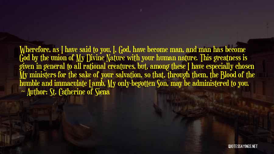 God Has Chosen You Quotes By St. Catherine Of Siena