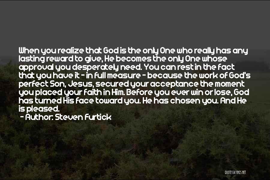 God Has Chosen You Quotes By Steven Furtick