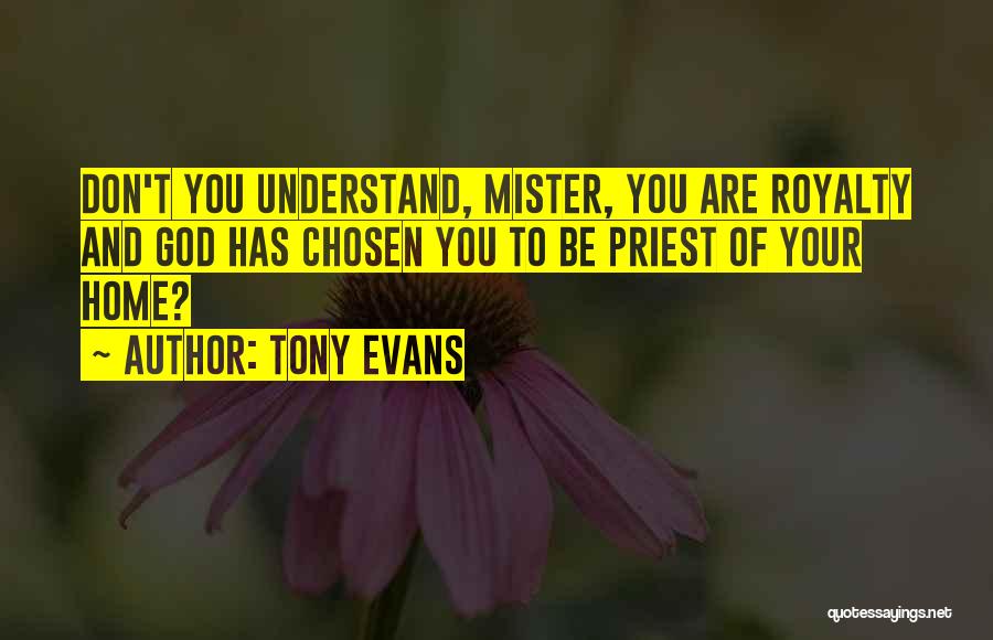 God Has Chosen You Quotes By Tony Evans