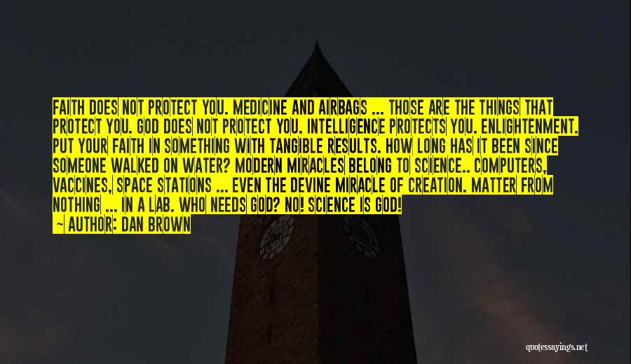 God Has Faith In You Quotes By Dan Brown