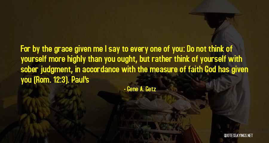 God Has Faith In You Quotes By Gene A. Getz