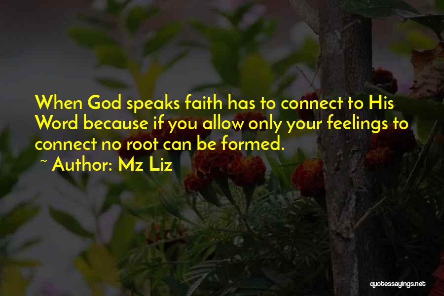God Has Faith In You Quotes By Mz Liz