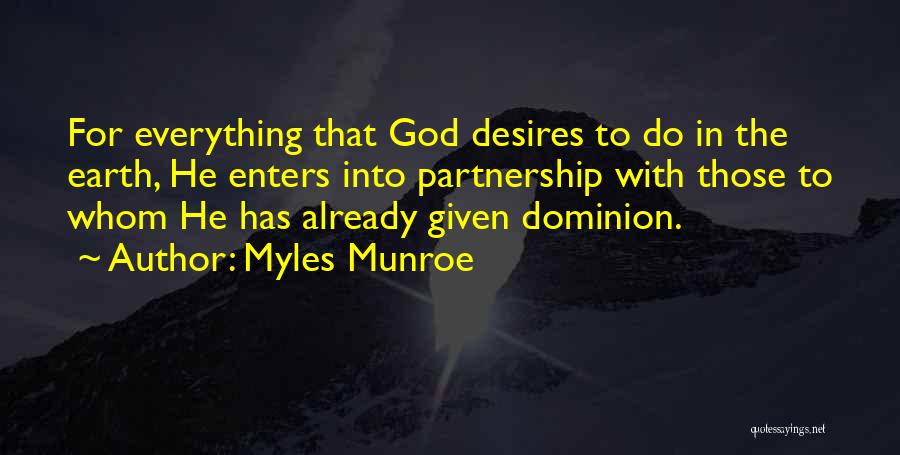 God Has Given Me Everything Quotes By Myles Munroe