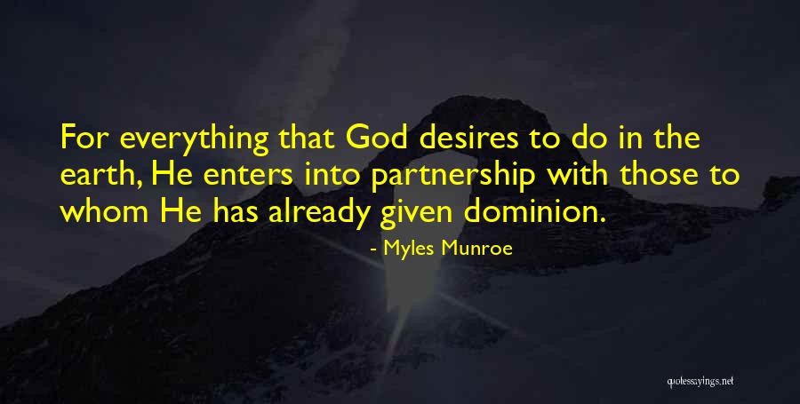 God Has Given Me Everything Quotes By Myles Munroe