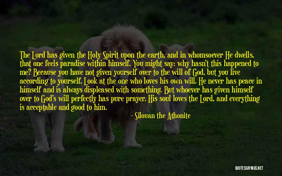 God Has Given Me Everything Quotes By Silouan The Athonite