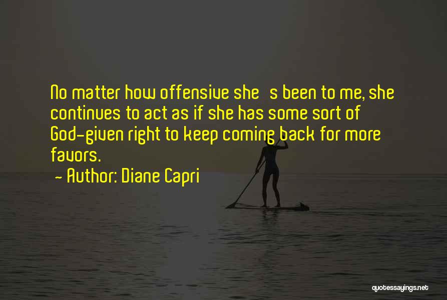 God Has Given Me Quotes By Diane Capri