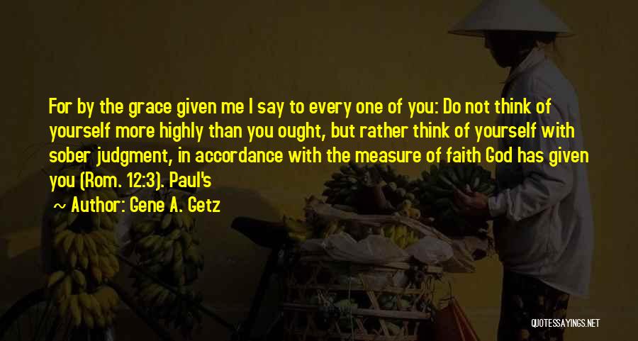 God Has Given Me Quotes By Gene A. Getz