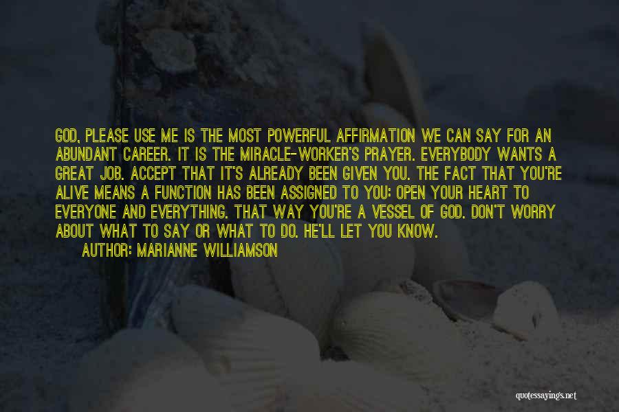 God Has Given Me Quotes By Marianne Williamson