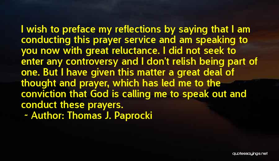 God Has Given Me Quotes By Thomas J. Paprocki