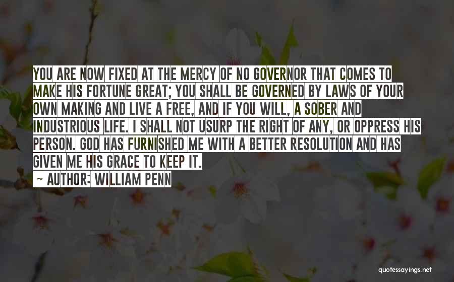 God Has Given Me Quotes By William Penn