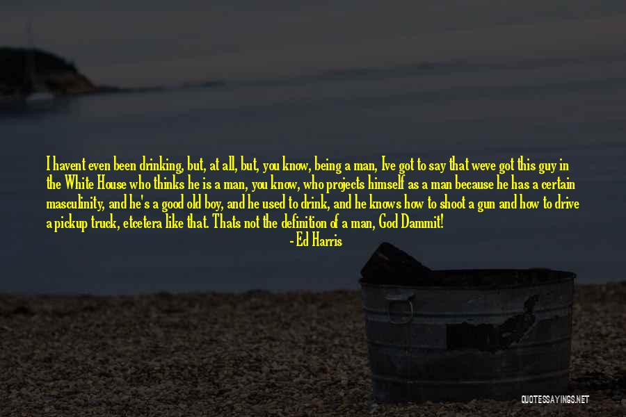 God Has Got This Quotes By Ed Harris