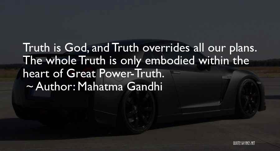 God Has Great Plans For Me Quotes By Mahatma Gandhi