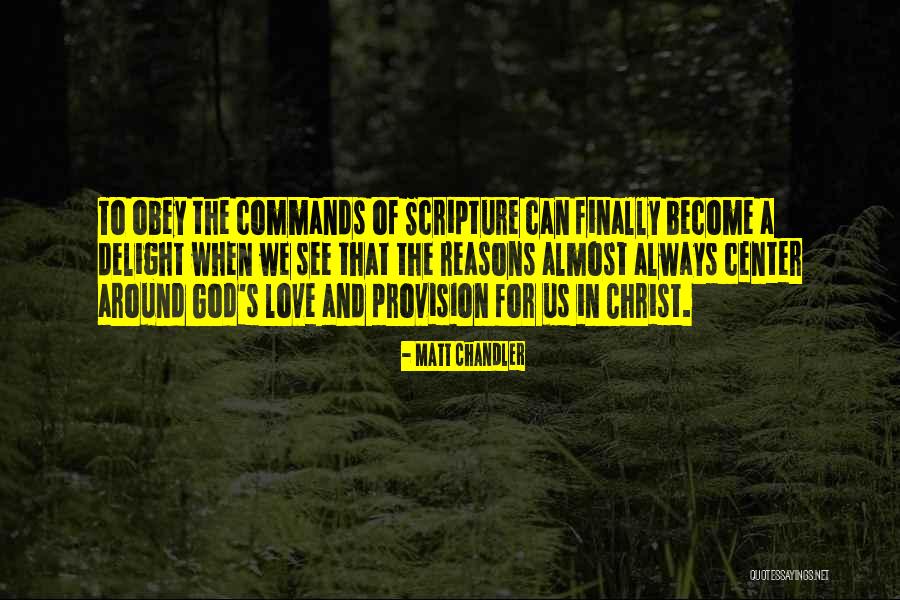 God Has His Reasons Quotes By Matt Chandler God Has His Reasons Quotes By Matt Chandler