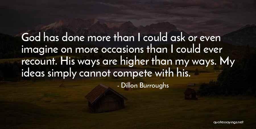 God Has His Ways Quotes By Dillon Burroughs God Has His Ways Quotes By Dillon Burroughs