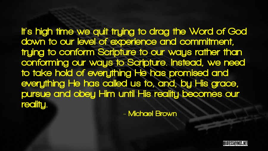 God Has His Ways Quotes By Michael Brown God Has His Ways Quotes By Michael Brown
