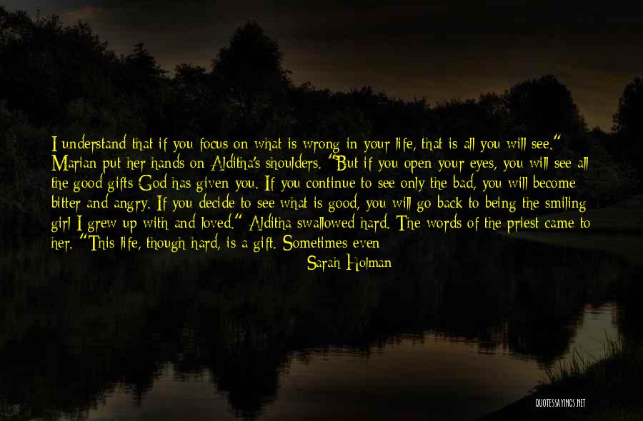 God Has His Ways Quotes By Sarah Holman God Has His Ways Quotes By Sarah Holman
