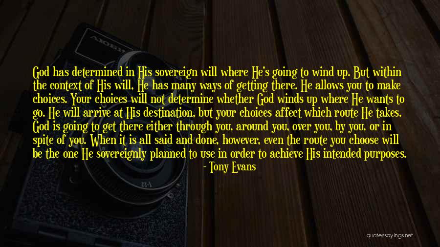 God Has His Ways Quotes By Tony Evans God Has His Ways Quotes By Tony Evans