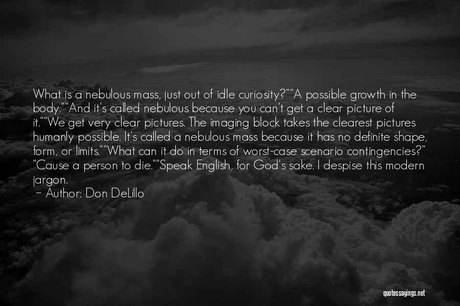 God Has No Limits Quotes By Don DeLillo