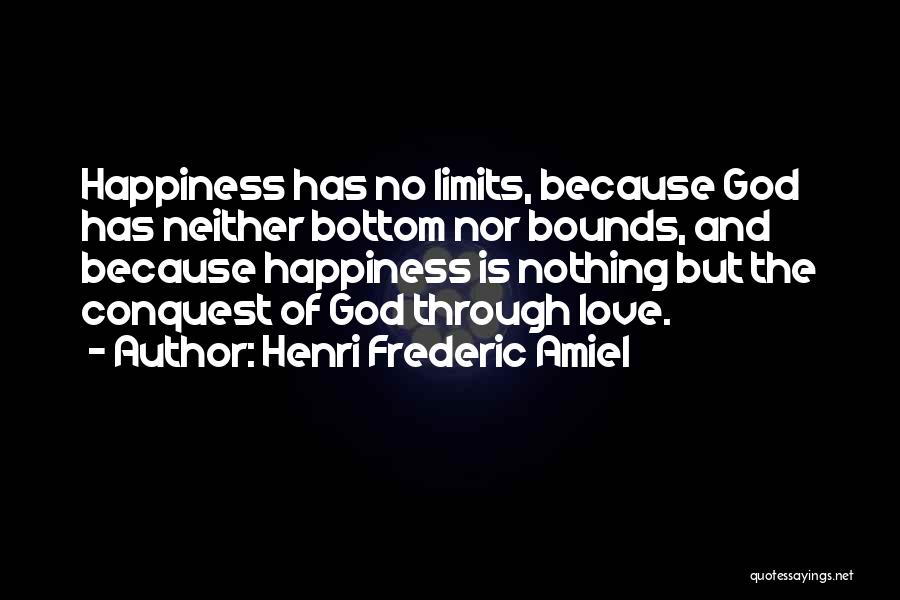 God Has No Limits Quotes By Henri Frederic Amiel