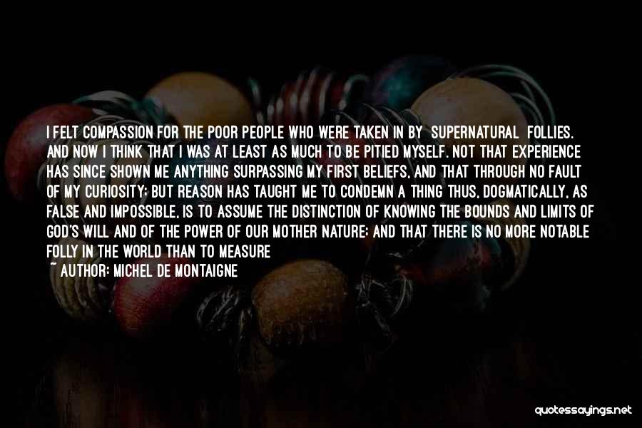 God Has No Limits Quotes By Michel De Montaigne