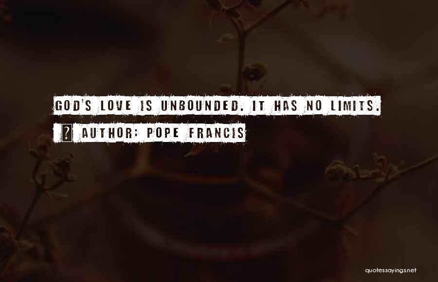 God Has No Limits Quotes By Pope Francis