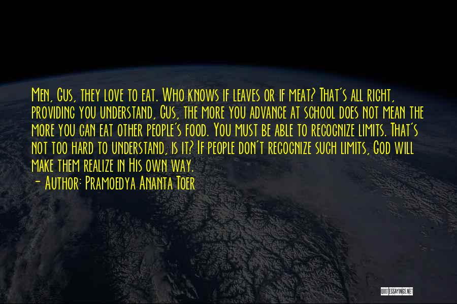 God Has No Limits Quotes By Pramoedya Ananta Toer