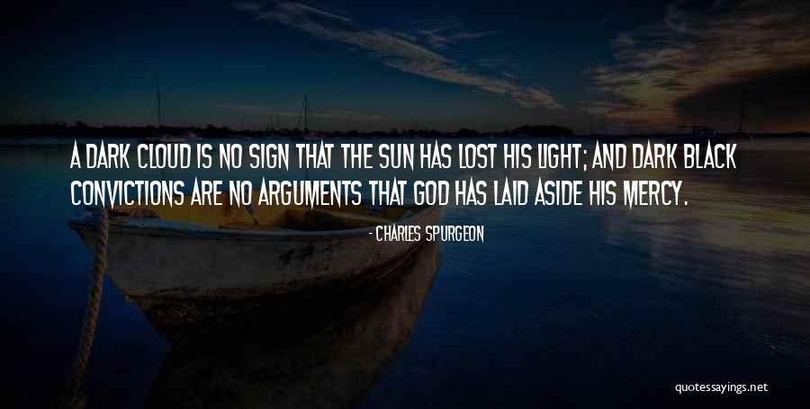 God Has No Mercy Quotes By Charles Spurgeon