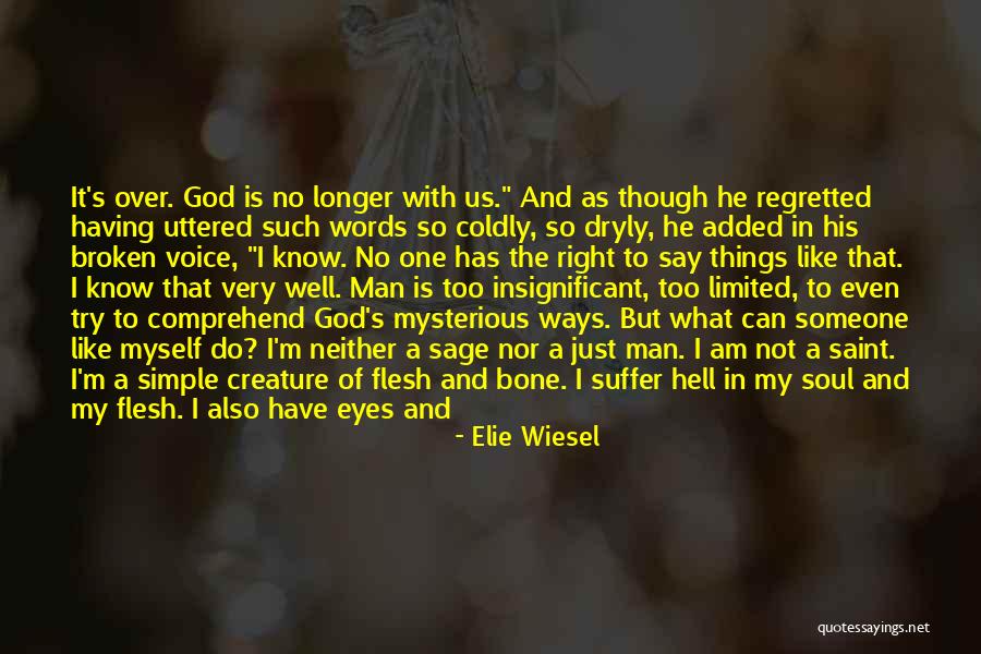 God Has No Mercy Quotes By Elie Wiesel