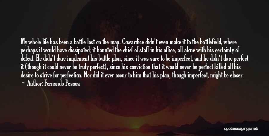 God Has Plan For Me Quotes By Fernando Pessoa