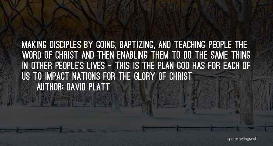 God Has Plan For Us Quotes By David Platt