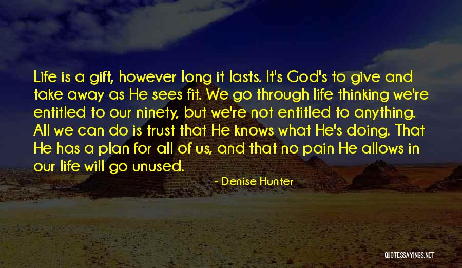 God Has Plan For Us Quotes By Denise Hunter