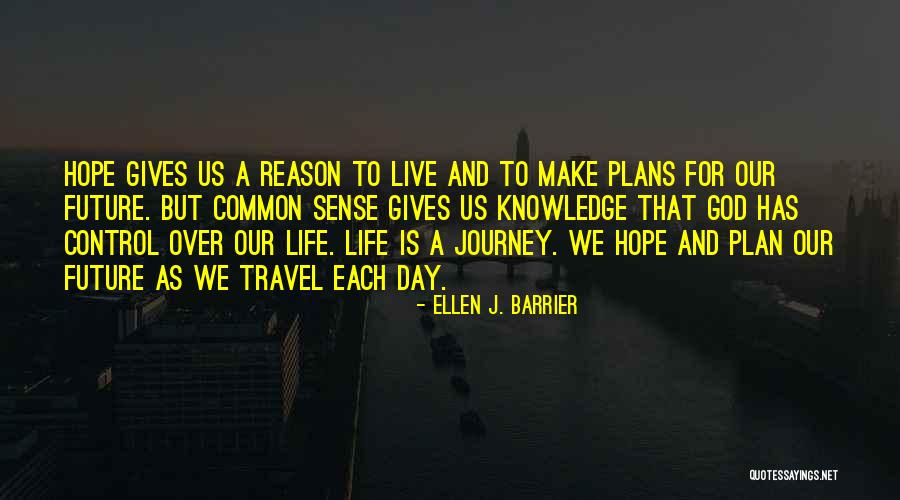 God Has Plan For Us Quotes By Ellen J. Barrier