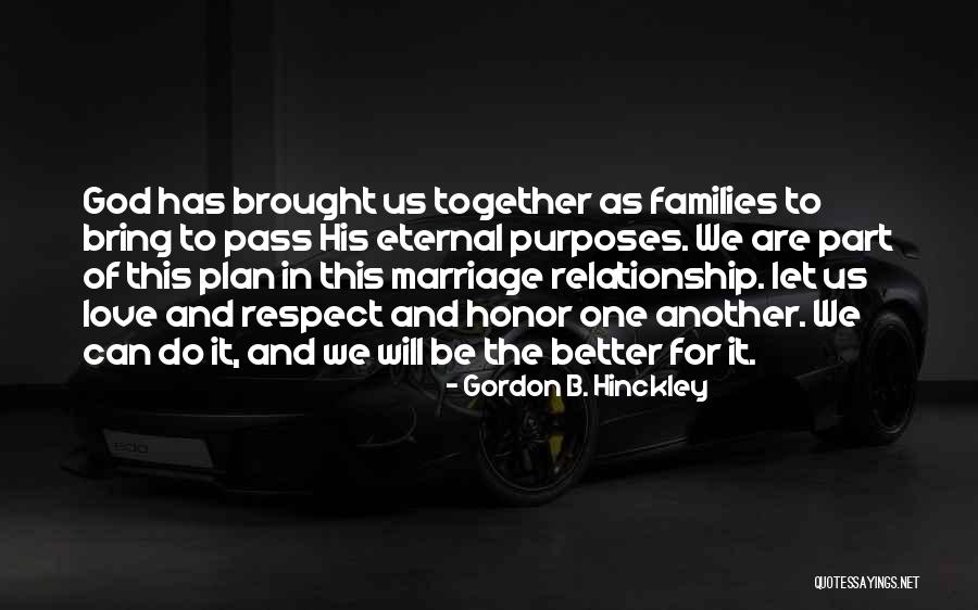 God Has Plan For Us Quotes By Gordon B. Hinckley