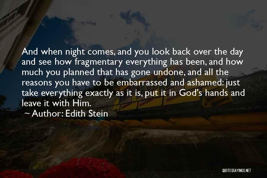 God Has Planned Quotes By Edith Stein