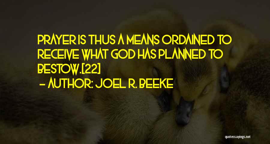 God Has Planned Quotes By Joel R. Beeke