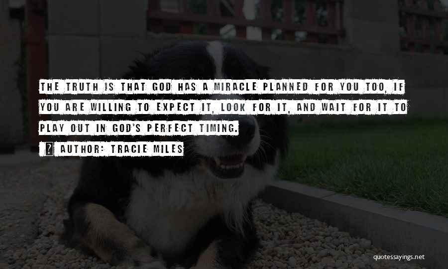 God Has Planned Quotes By Tracie Miles