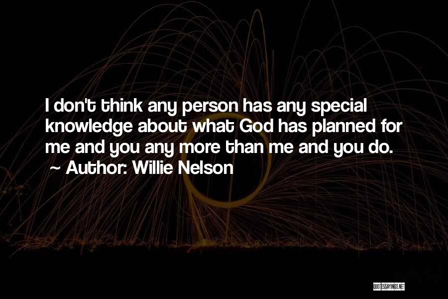 God Has Planned Quotes By Willie Nelson