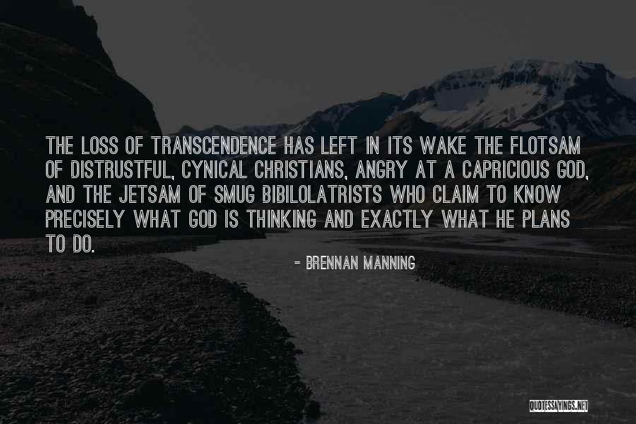 God Has Plans For Me Quotes By Brennan Manning God Has Plans For Me Quotes By Brennan Manning