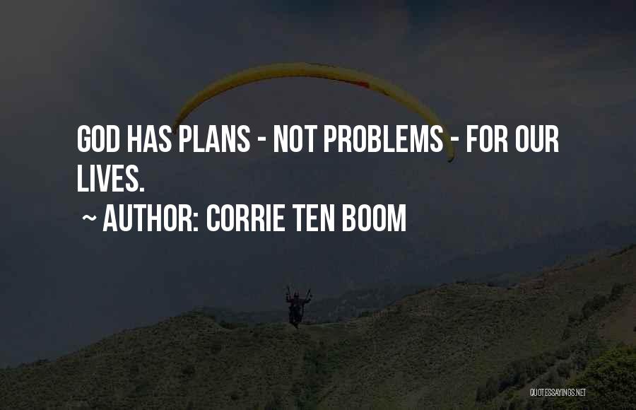 God Has Plans For Me Quotes By Corrie Ten Boom