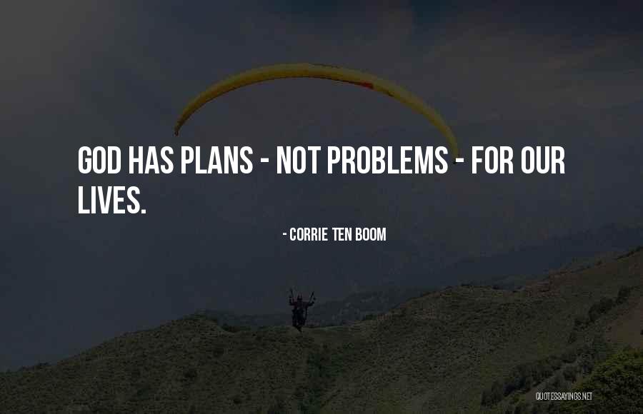 God Has Plans For Me Quotes By Corrie Ten Boom