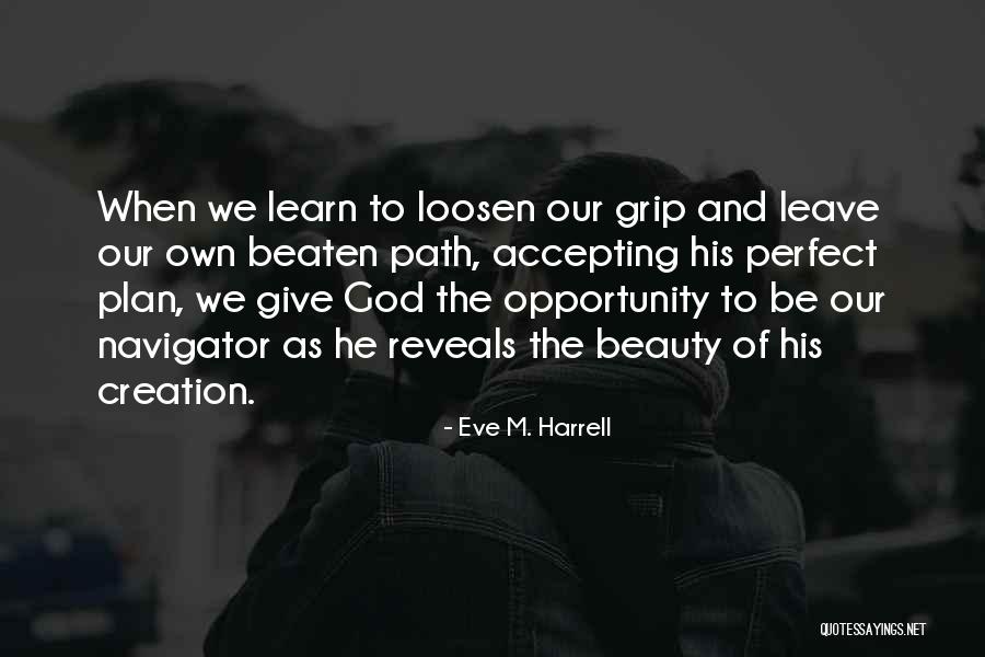 God Has Plans For Me Quotes By Eve M. Harrell