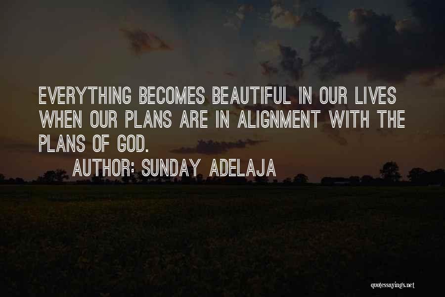 God Has Plans For Me Quotes By Sunday Adelaja