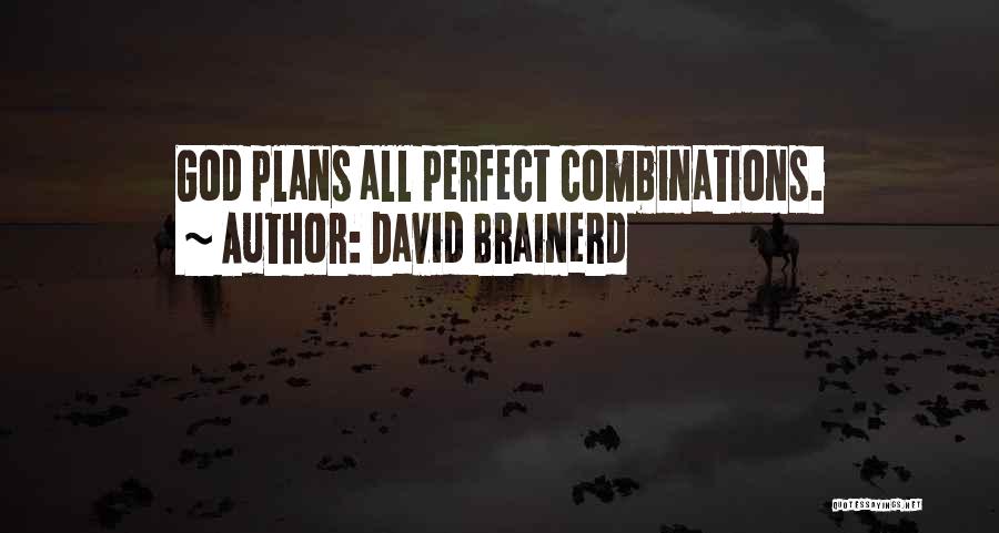God Has Plans For Us Quotes By David Brainerd