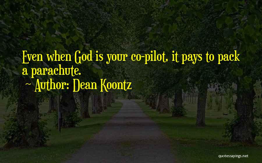 God Has Plans For Us Quotes By Dean Koontz