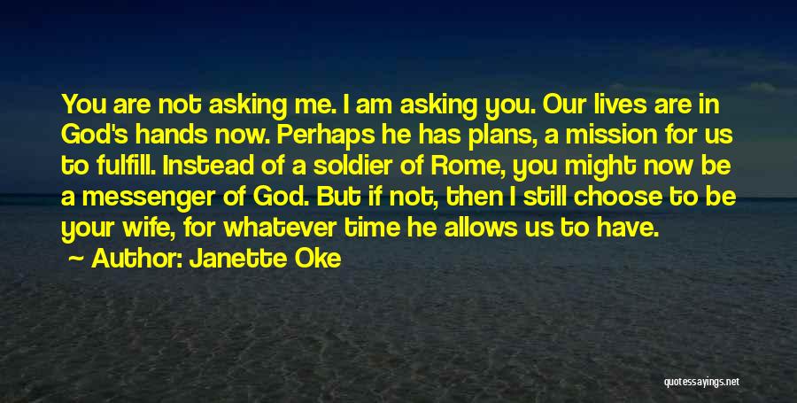 God Has Plans For Us Quotes By Janette Oke