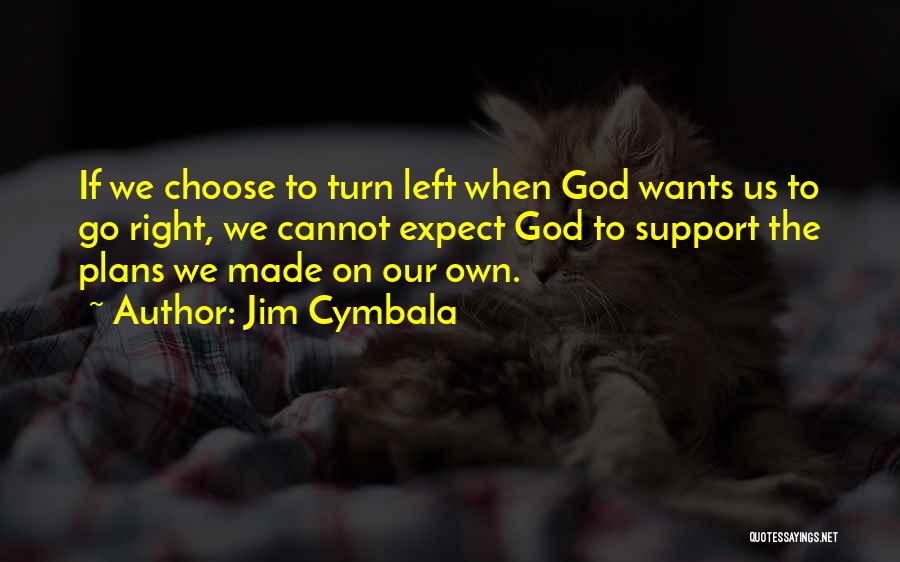 God Has Plans For Us Quotes By Jim Cymbala